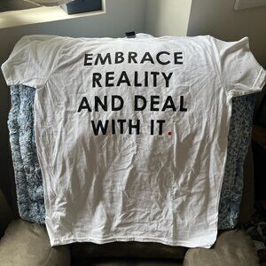 BRAND NEW "Embrace Reality and Deal with it" Graphic T-Shirt